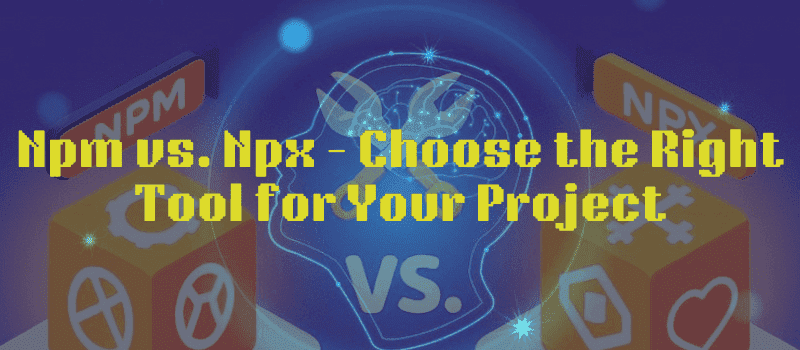 Explore npm vs. npx for JavaScript development. Learn efficient package management and command execution. Master npm vs. npx for streamlined workflows.byHasanul Haque Banna